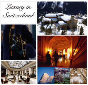 Discover: Luxury in Switzerland Discover: Luxury in Switzerland