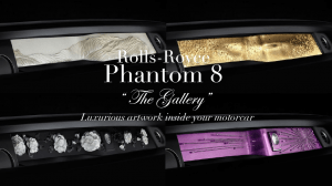 The Rolls-Royce Phantom The Gallery, A Completely Unique Art Exhibition Space Within your Motor Car The Rolls-Royce Phantom The Gallery, A Completely Unique Art Exhibition Space Within your Motor Car
