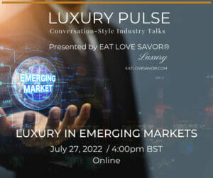 luxury emerging markets eat love savor luxury pulse art